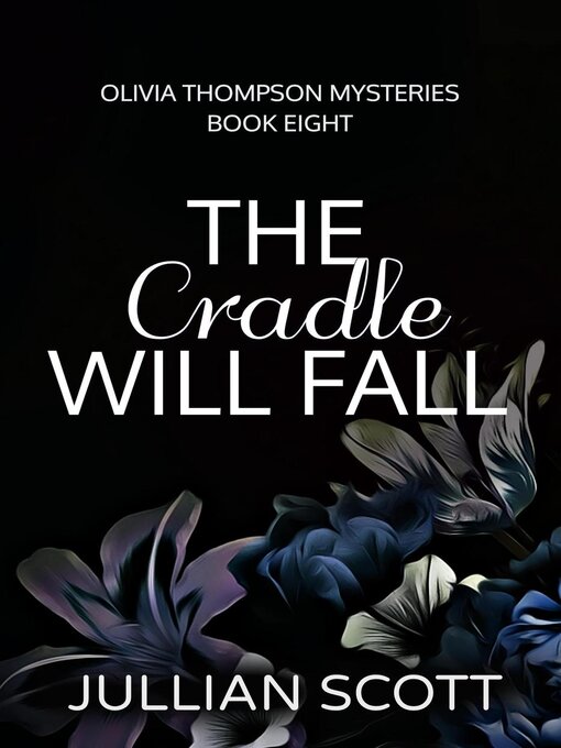 Title details for The Cradle Will Fall by Jullian Scott - Wait list